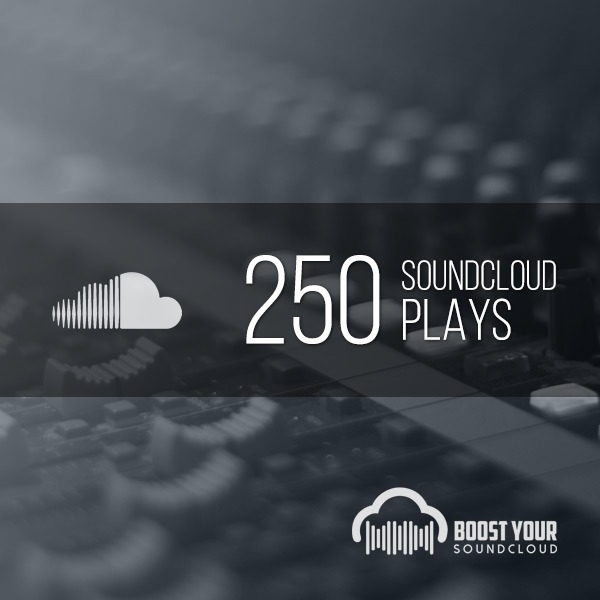 250 Soundcloud Plays