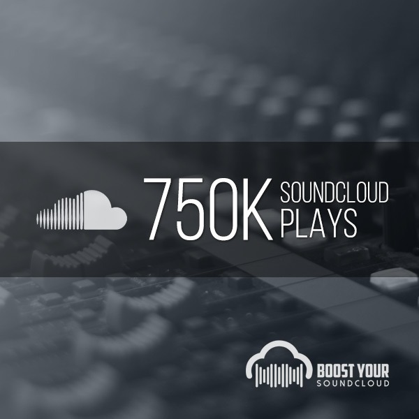Buy 750k Soundcloud Plays